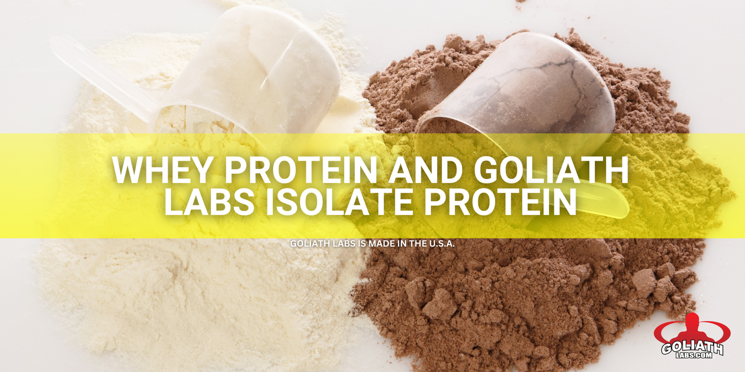 Whey Protein and Goliath Labs Isolate Protein